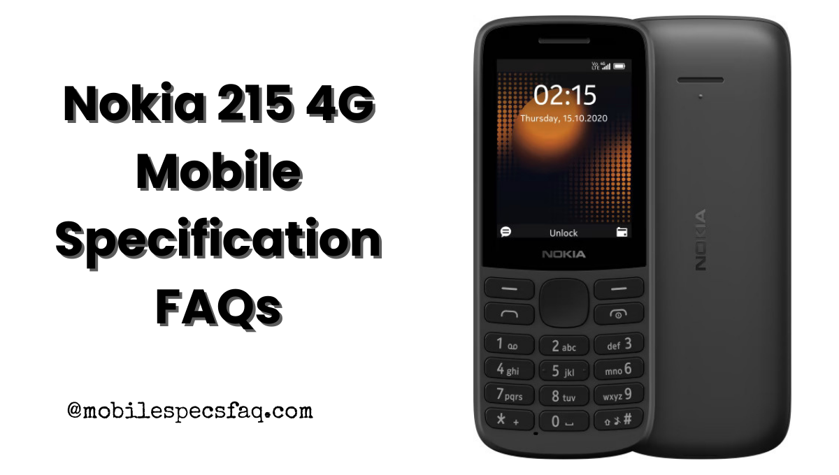 Nokia 215 4G Mobile Specification FAQs